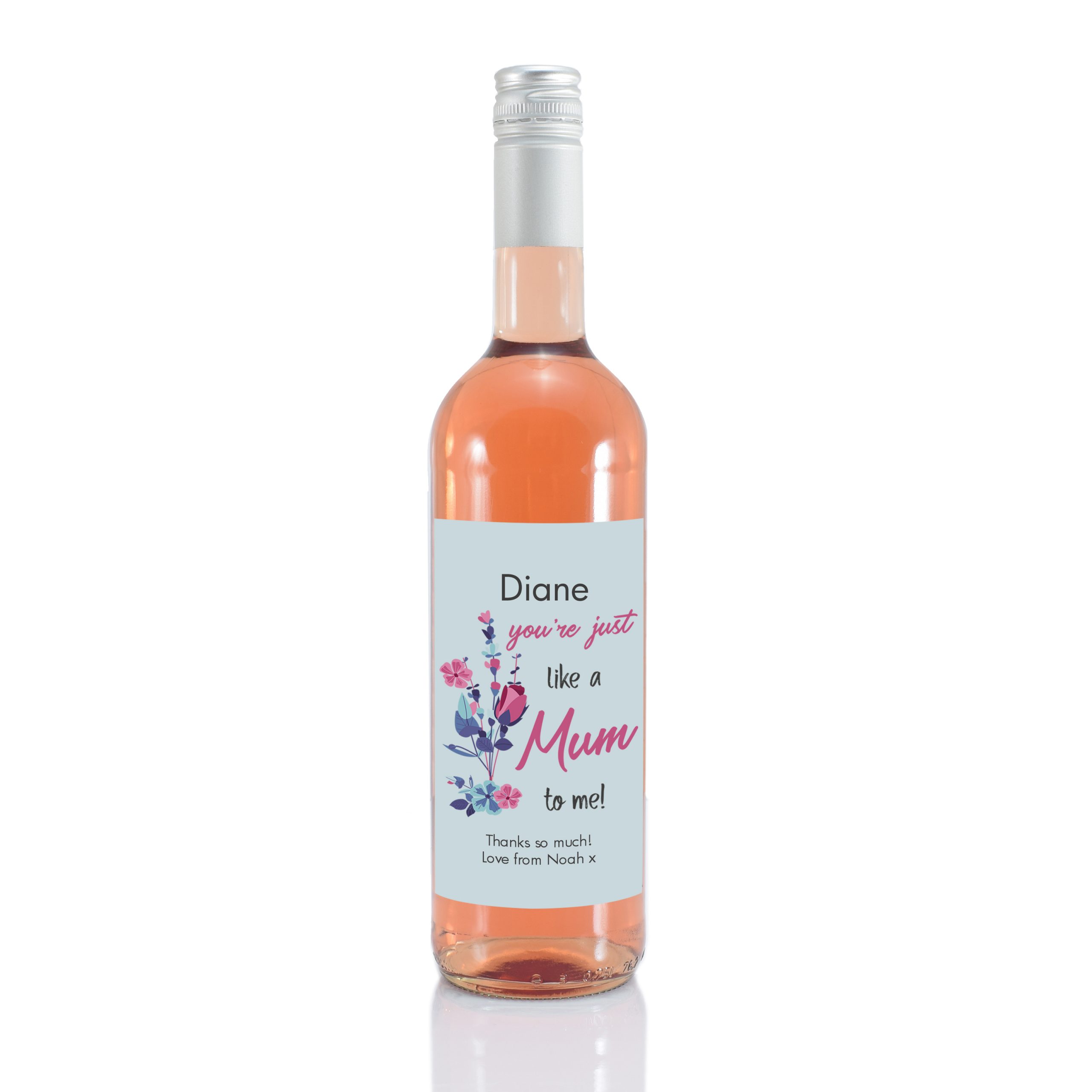 4004438-Youre-Just-Like-A-Mum-To-Me-Rose-Wine-2.jpg